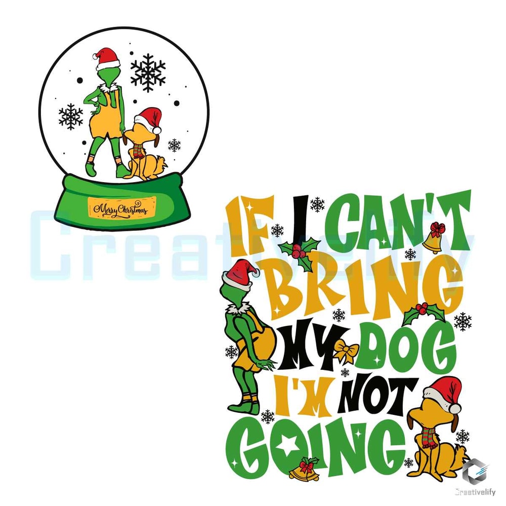If I Can't Bring My Dog Grinch SVG Merry Christmas File.jpg