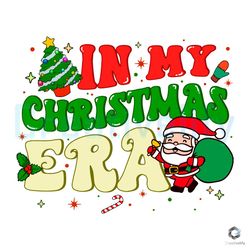 In My Christmas Era SVG Cute Santa Cutting Digital File