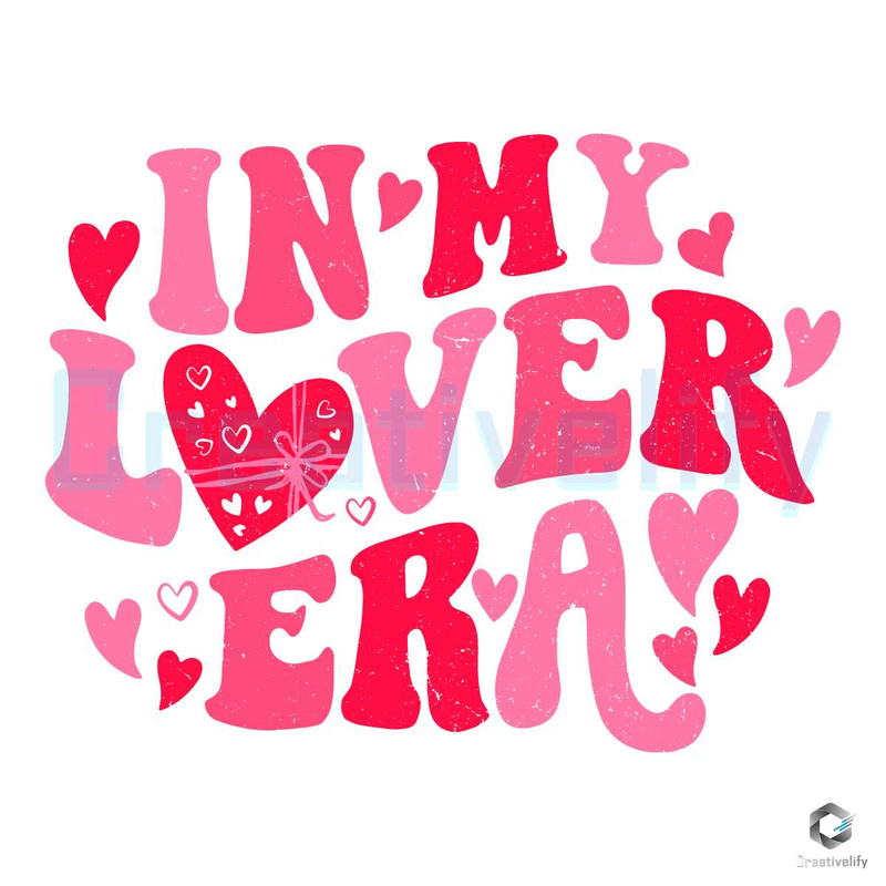 In My Lover Era SVG Happy Valentines Day File Design.jpg