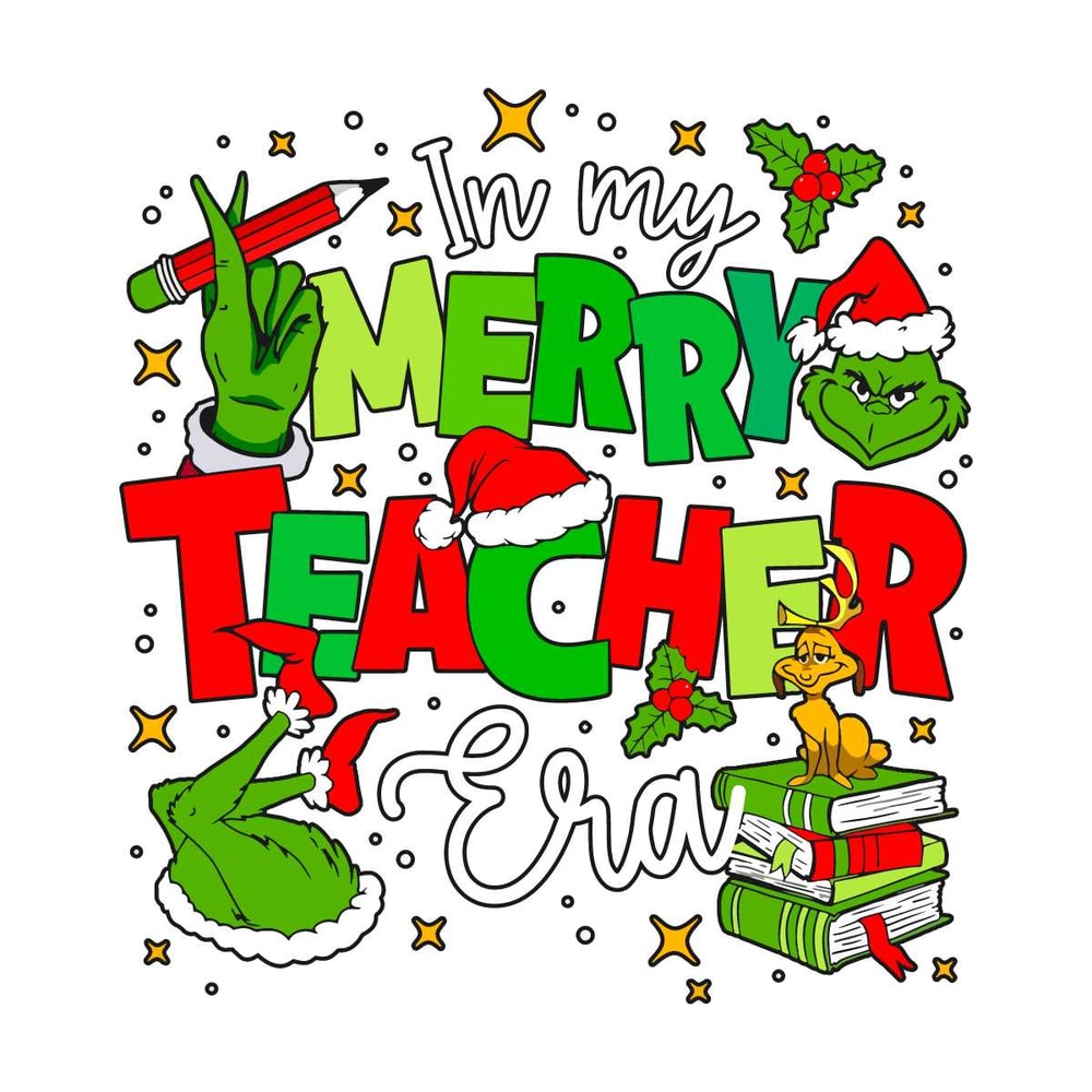 In My Merry Teacher Era SVG Grinch Christmas File.jpg