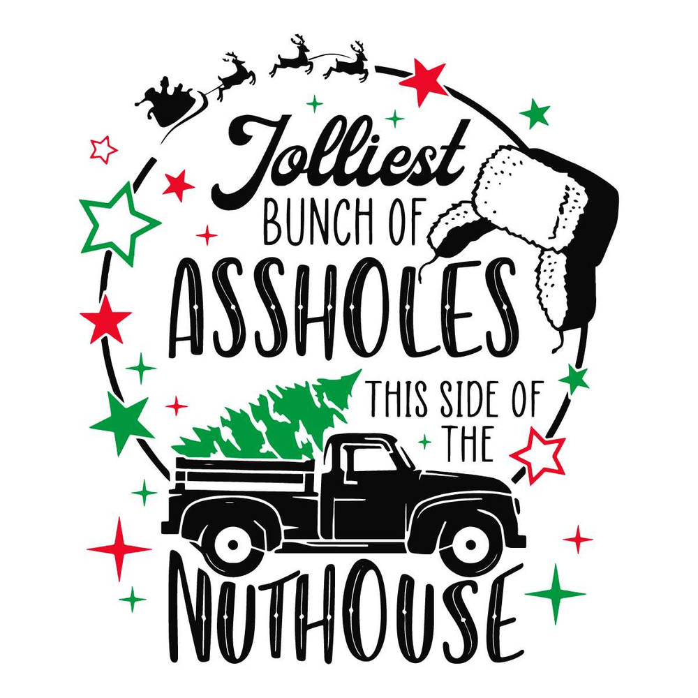 Jolliest Bunch of Assholes Nuthouse SVG Merry Xmas File.jpg