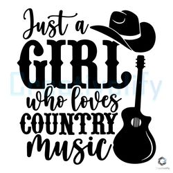 just a girl who loves svg country music file design-zenalyshop