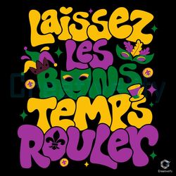 laissez les bons temps rouler svg mardi gras file design