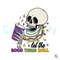 Let The Good Times Roll SVG Mardi Gras Skeleton File.jpg