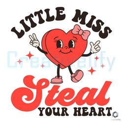 little miss steal your heart svg valentines day file