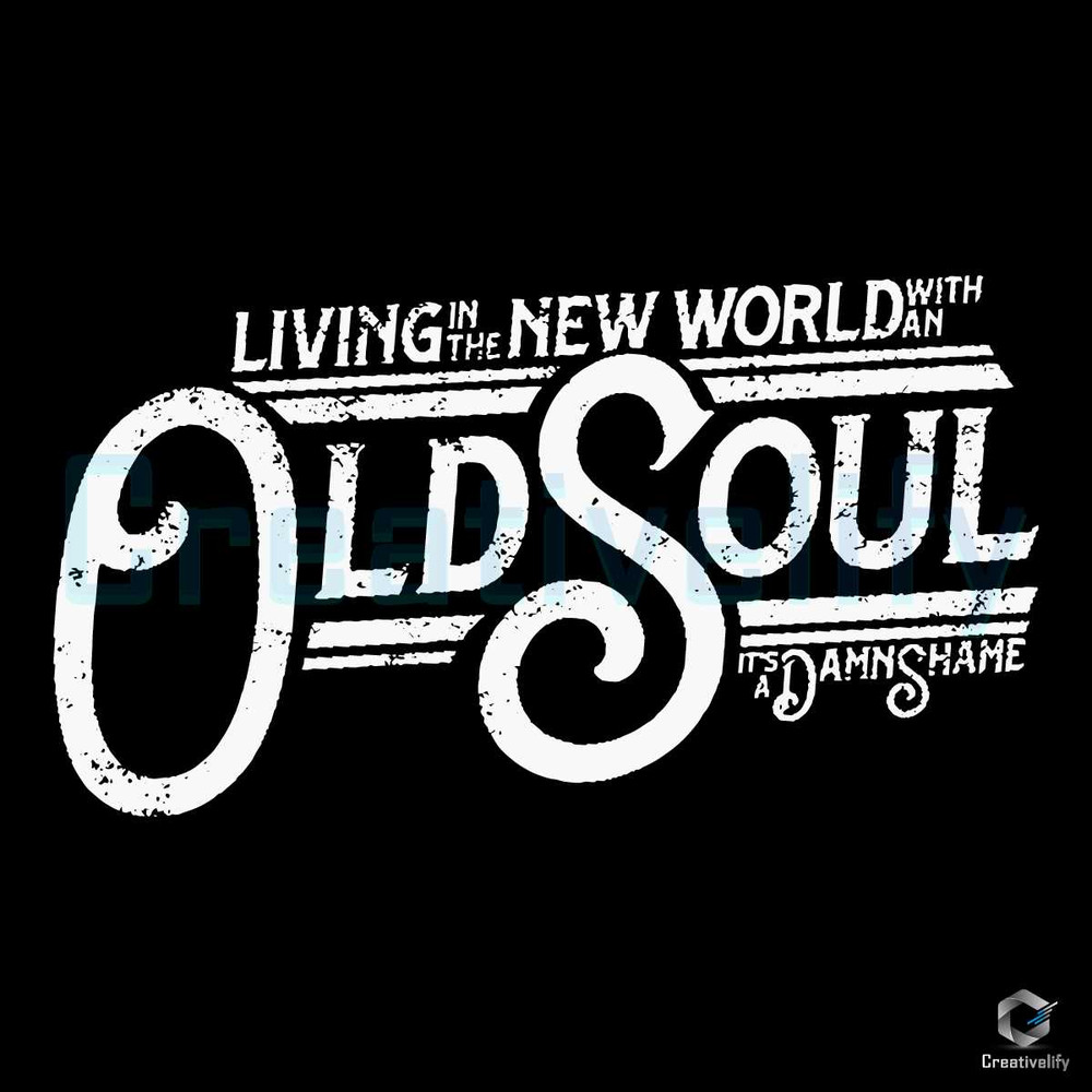 Living In A New World SVG An Old Soul Country Music File.jpg