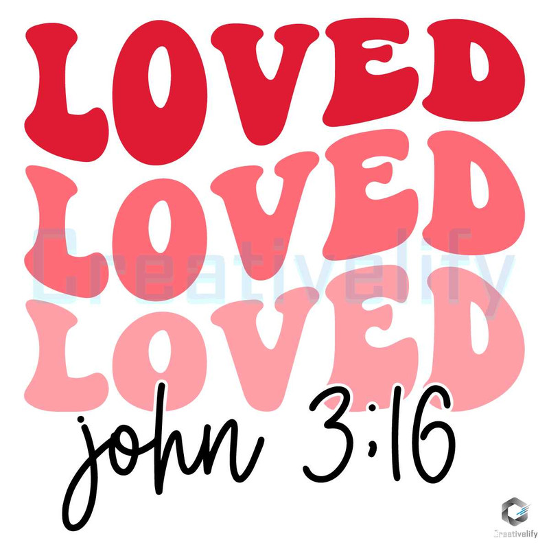 Loved John Religious SVG Valentine's Day File Design.jpg