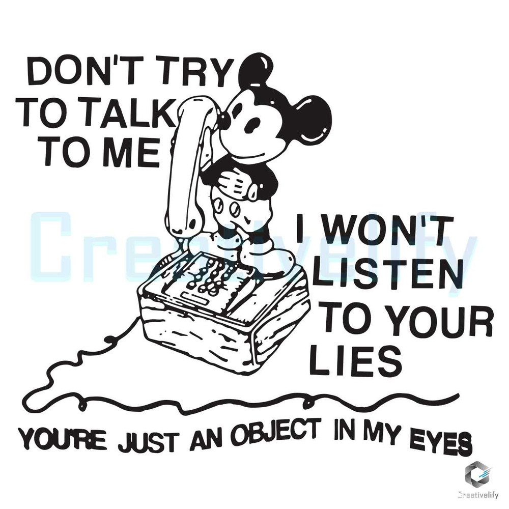 Mickey Don't Try To Talk To Me SVG Digital File Digital Download.jpg