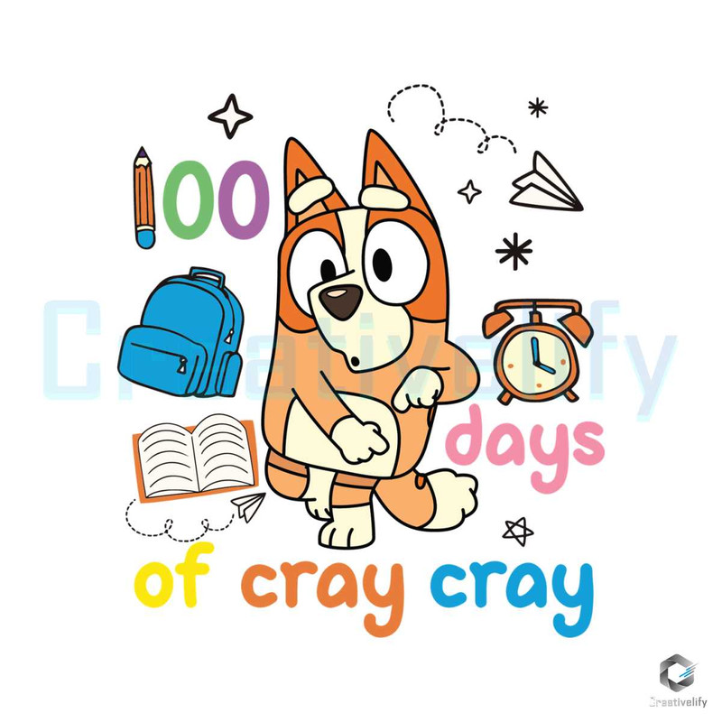 Retro 100 Days Of Cray Cray SVG Bluey School File.jpg
