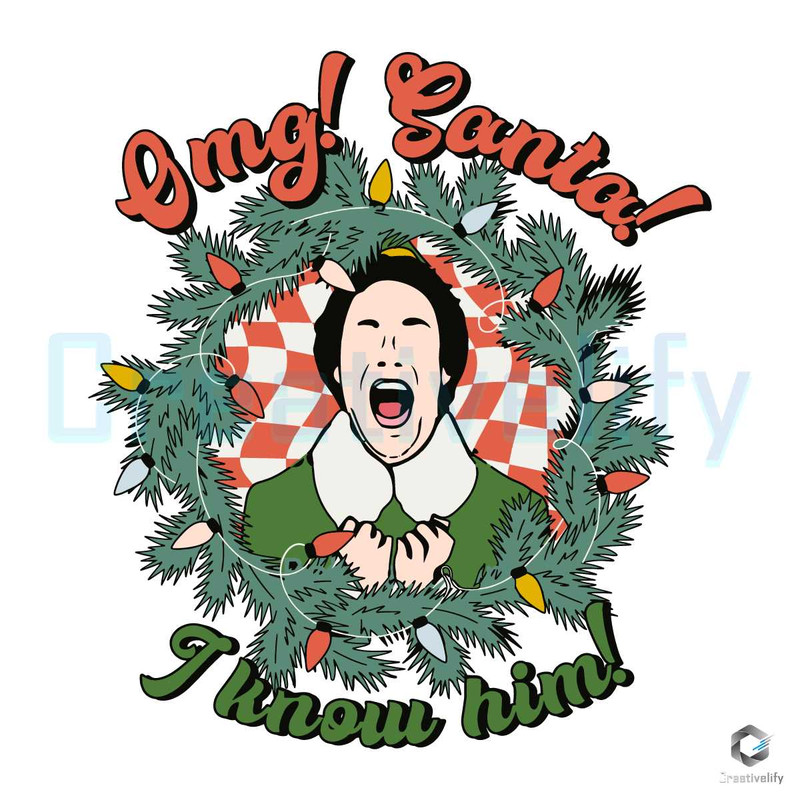 Retro Buddy Elf Christmas SVG Omg Santa I Know Him File.jpg