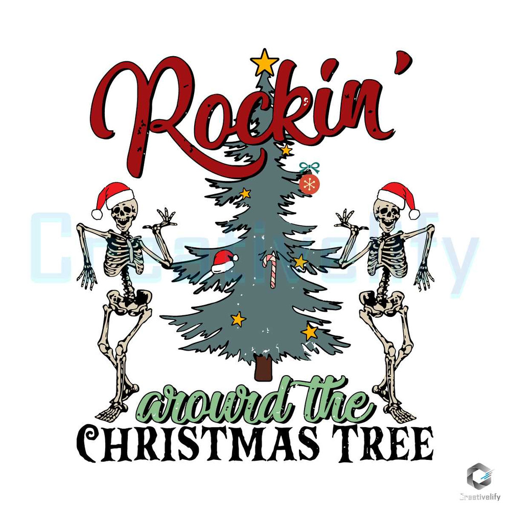 Rockin Around The Christmas Tree SVG Dancing Skeleton File.jpg