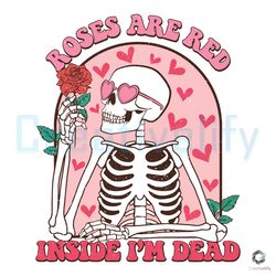 roses are red inside im dead svg valentines day file