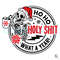 Skull Santa Claus SVG What A Year Holy Shit Digital File.jpg