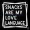 Snacks Are My Love Language SVG Valentine Quotes File.jpg