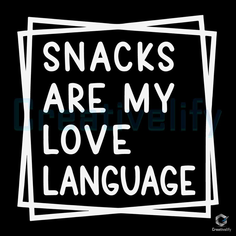 Snacks Are My Love Language SVG Valentine Quotes File.jpg