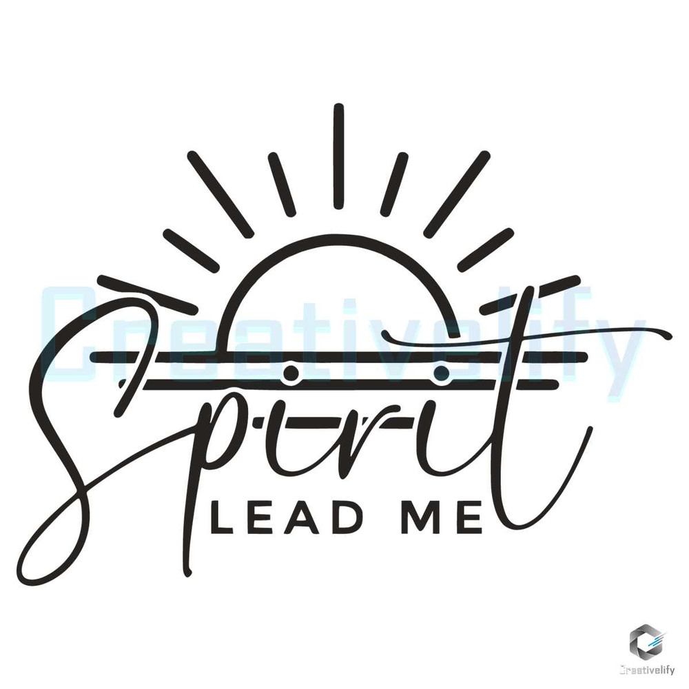 Spirit Lead Me SVG Where My Trust Is Without Borders File.jpg