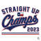 Straight Up Champs 2023 SVG Texas Graphic Design File.jpg