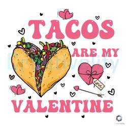 tacos are my valentine svg funny lover file download