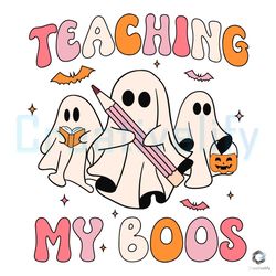 teaching my boos svg cute ghost halloween file digital