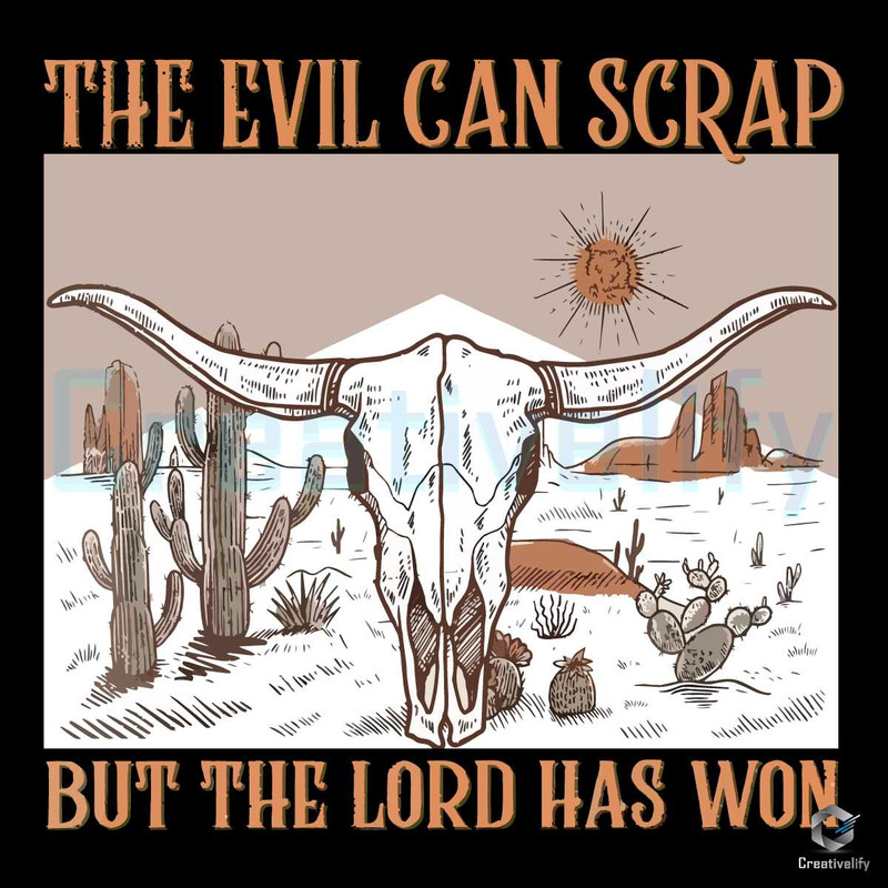 The Devil Can Scrap But The Lord Has Won Svg Digital Download.jpg