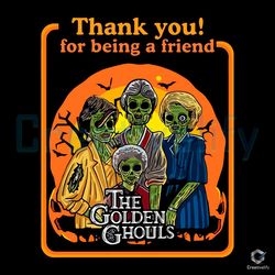 the golden ghouls png thank you for being a friend file