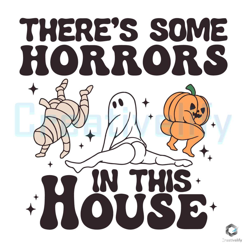 Theres some horrors in this house Svg Funny Halloween Design.jpg