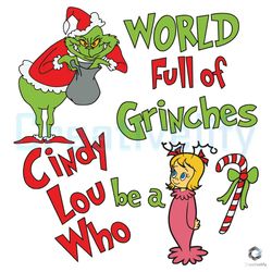 world full of grinches svg be a cindy lou who file 1