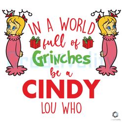 world full of grinches svg be a cindy lou who file
