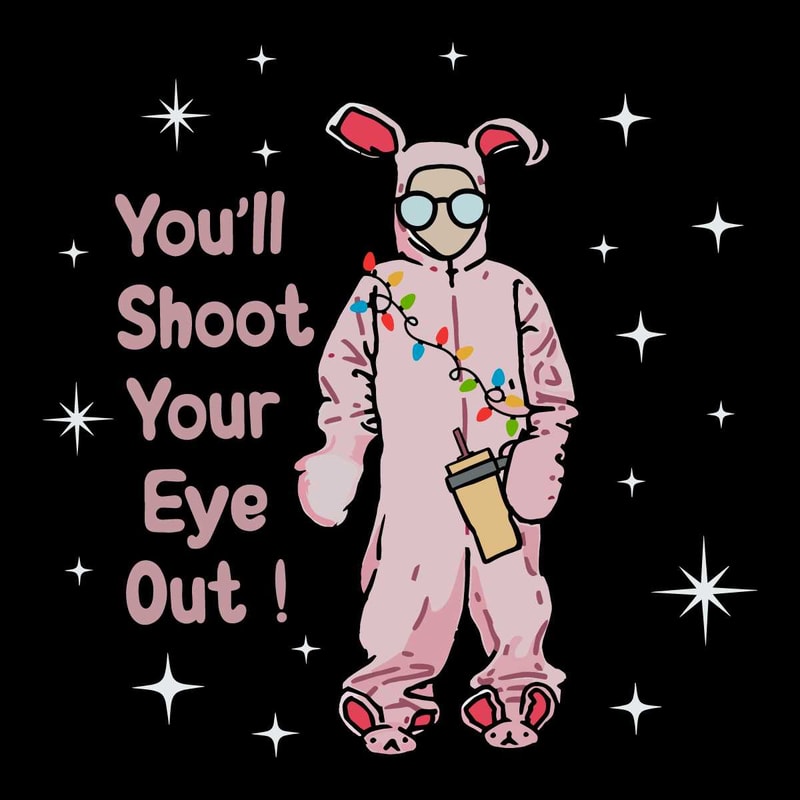 You Will Shoot Your Eye Out SVG Pink Bunny Cricut Files.jpg