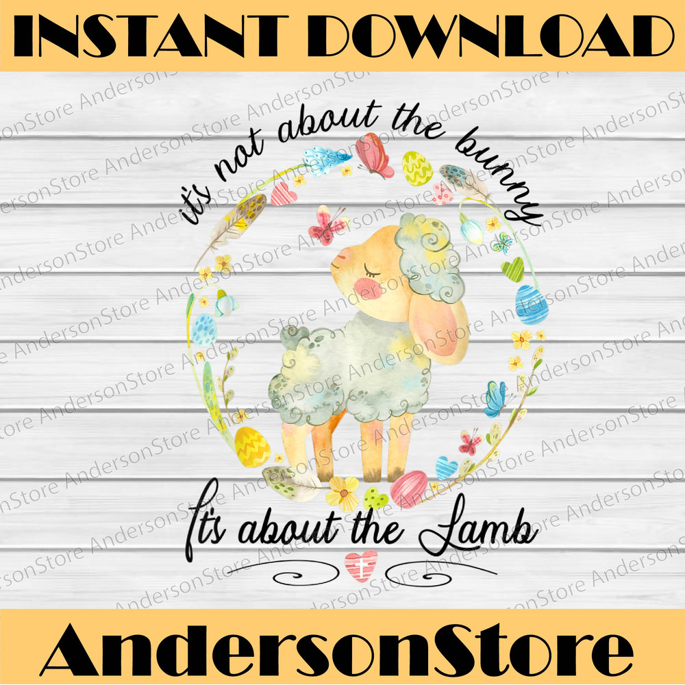 Christian Easter Not About The Bunny Floral Cute Lamb Easter Day Png, Happy Easter Day Sublimation Design.jpg