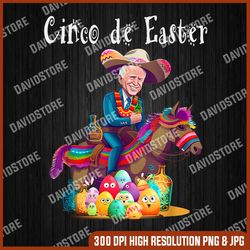 Cinco de Easter, Biden Ride Donkey, Sombrero, Easter Egg Hunt, Easter Png, Happy Easter PNG, Easter 95