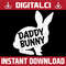 Daddy Dad Bunny Matching Group Funny Family Easter Easter Day Png, Happy Easter Day Sublimation Design.jpg