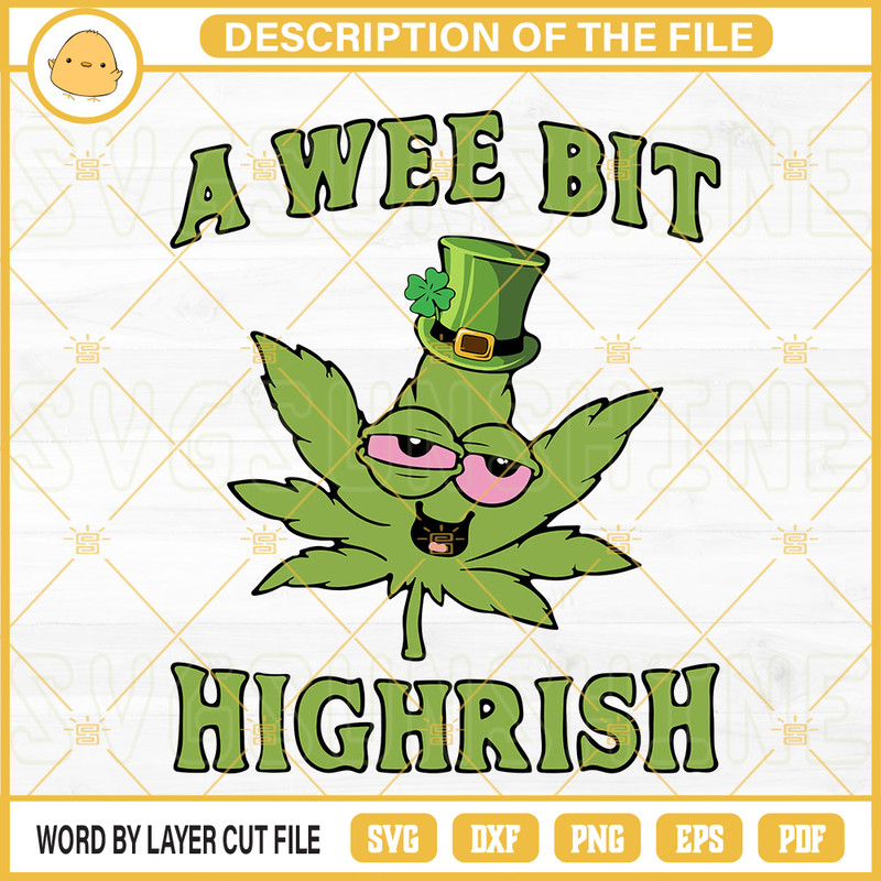 A Wee Bit Highrish SVG, Cannabis Leaf Leprechaun SVG, Weed Marijuana SVG, Funny St Patricks Day SVG PNG DXF EPS.jpg