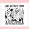 Bad Witches Club Why Be A Princess When You Could Be A Queen Svg.jpg