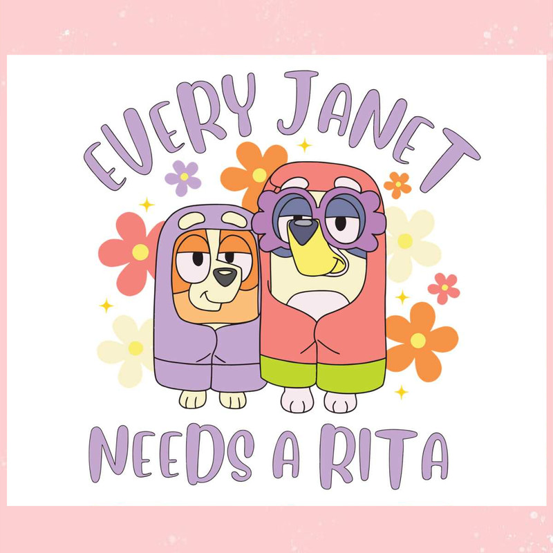 Bluey Family Every Janet Needs A Rita SVG Download.jpg