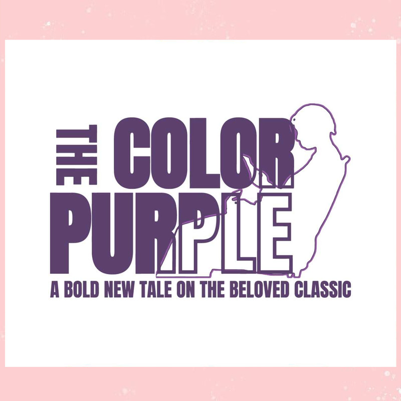 Color Purple A Bold New Tale On The Beloved Classic SVG.jpg