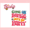 Come On Barbie Lets Go Party SVG Barbie Movie SVG Digital File.jpg