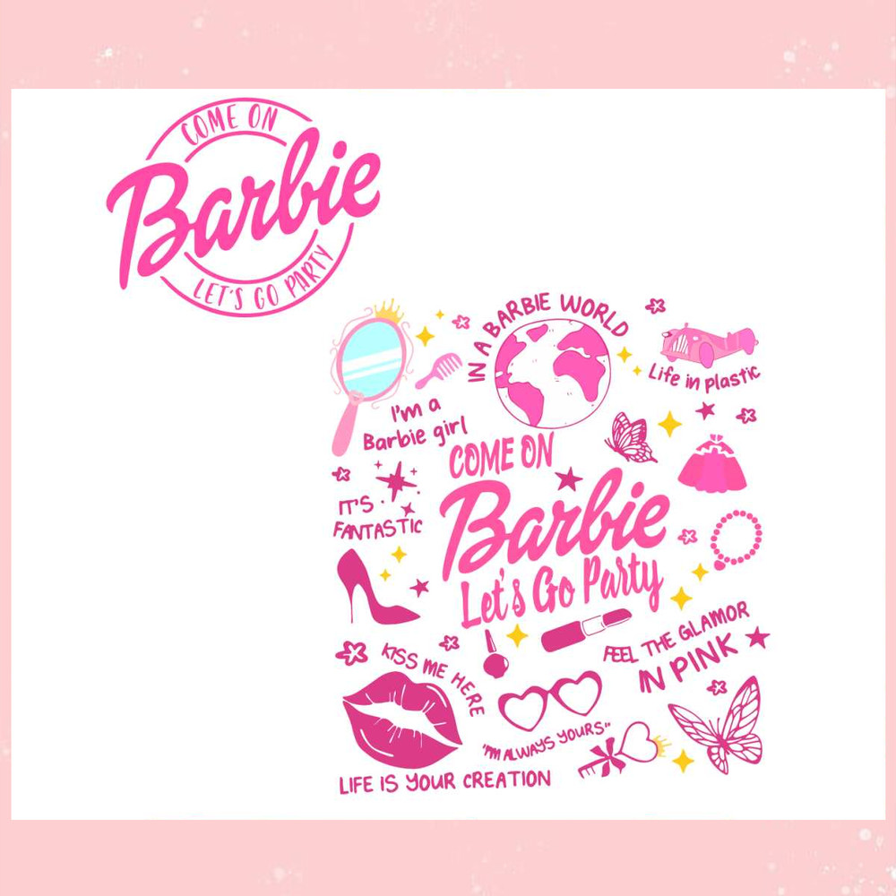 Come On Barbie Lets Go Party SVG Barbie Movies SVG Cricut File.jpg