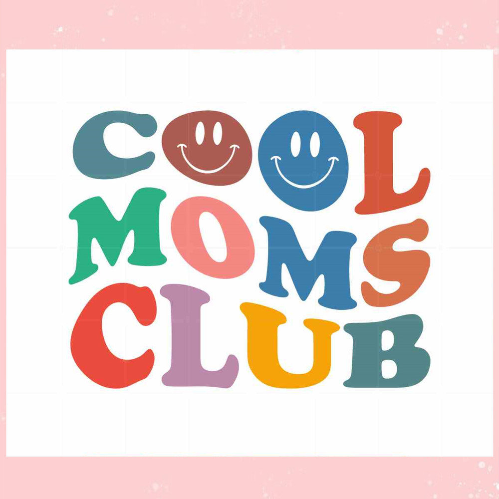 Cool Moms Club Mama Shirt Cricut SVG Files.jpg
