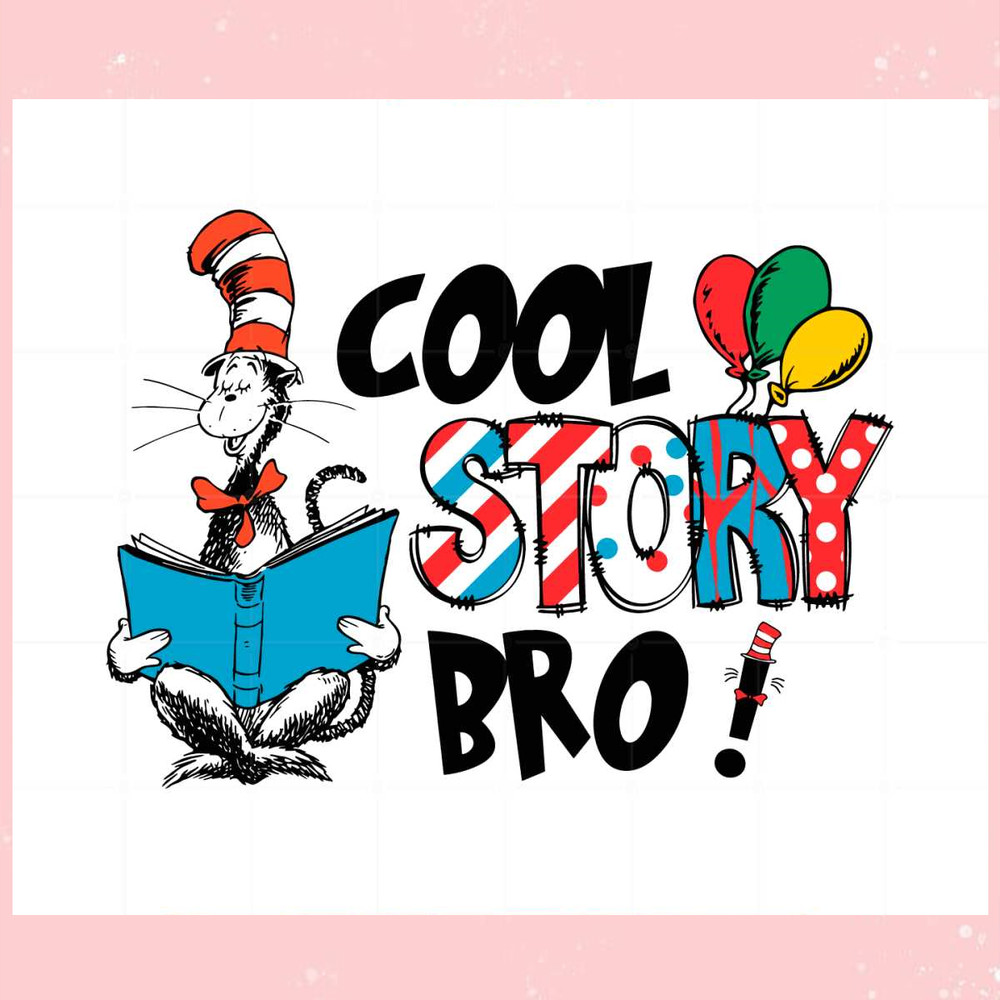 Cool Story Bro Read Across America Day SVG Graphic Designs Files.jpg