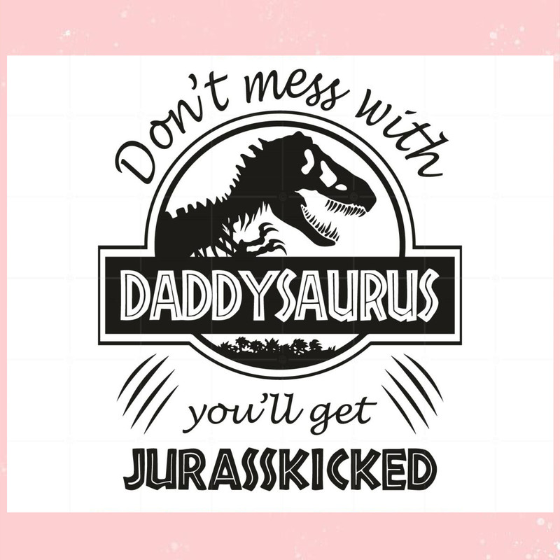 Daddysaurus cutting files Special Father's Day svg.jpg