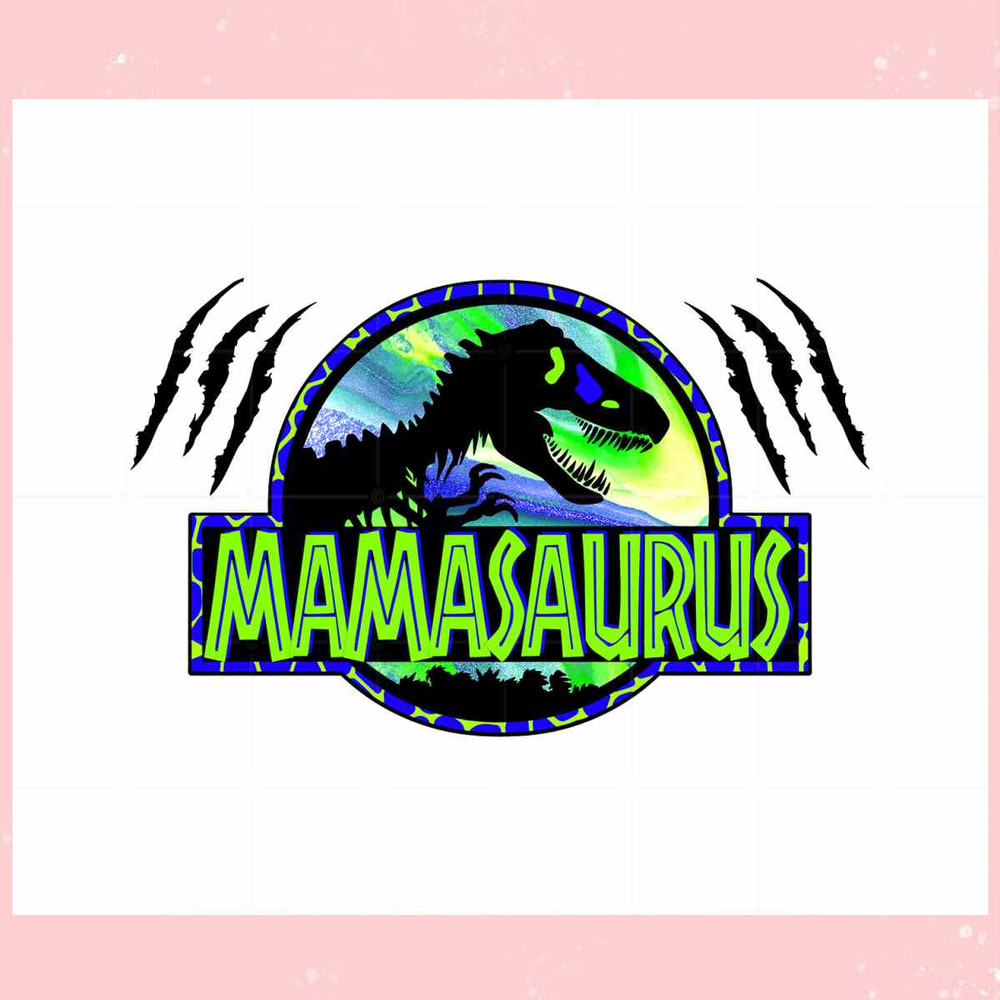 Dinosaur Mom Mamasaurus Movies SVG Files for Cricut Sublimation Files.jpg