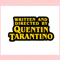 Directed By Tarantino Svg Files For Cricut Sublimation Files.jpg