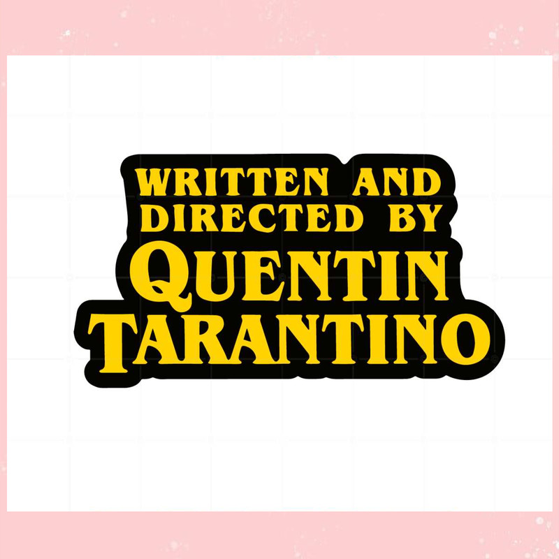 Directed By Tarantino Svg Files For Cricut Sublimation Files.jpg