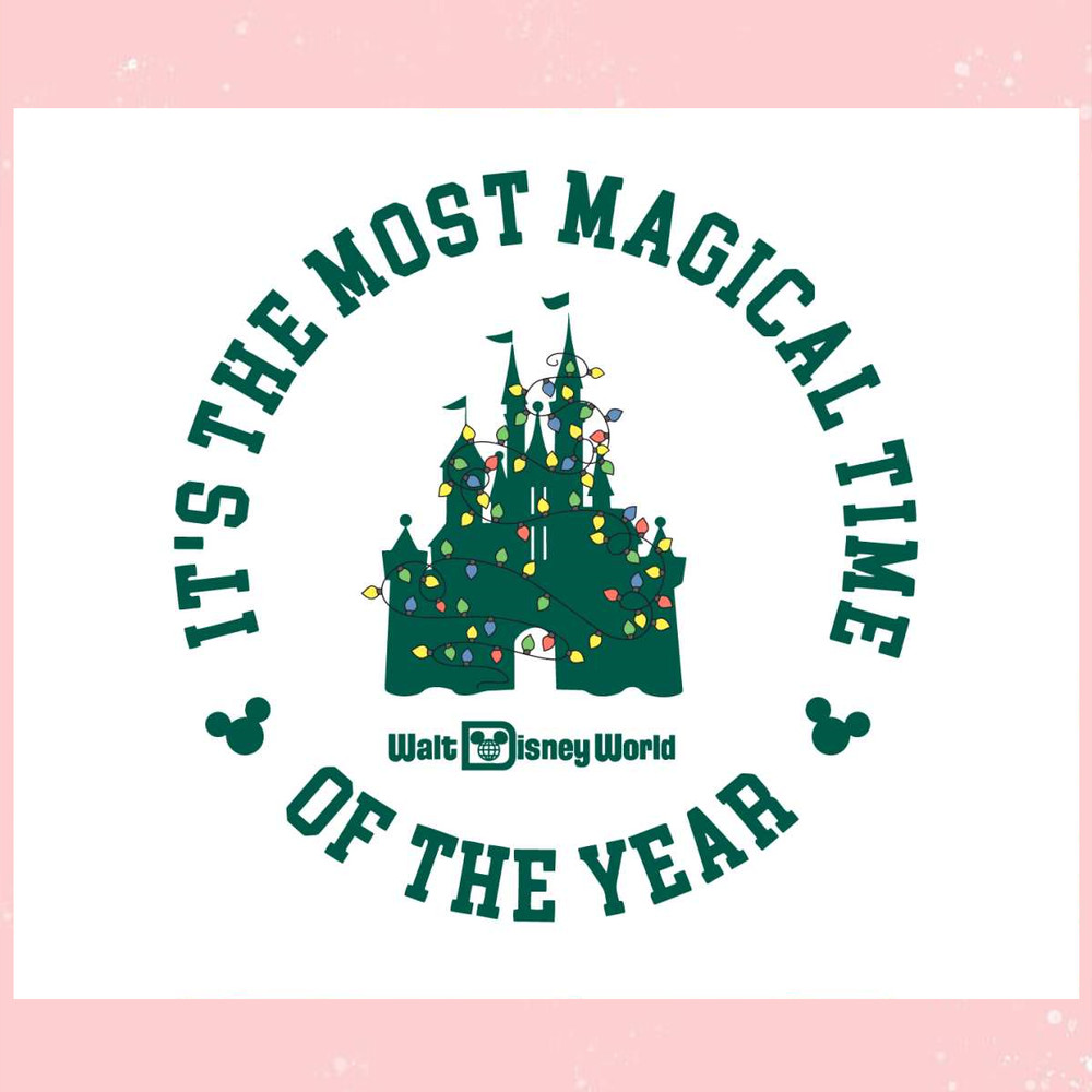 Disney Castle Its The Most Magical Time SVG.jpg