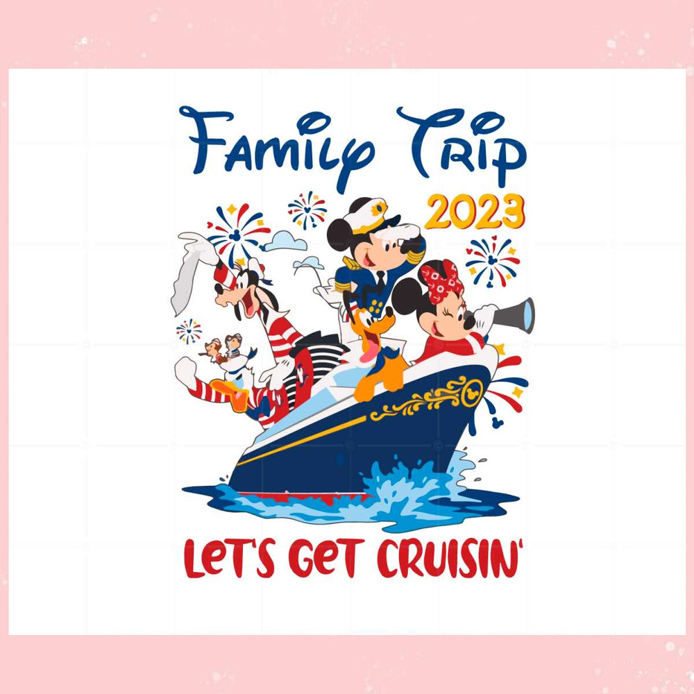 Disney Cruise Family Trip 2023 Mickey and Friends Let's Get Cruising Svg.jpg