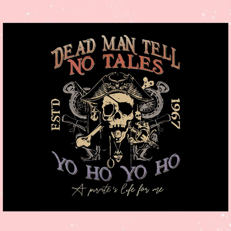 Disney Pirates Dead Men Tell No Tales Est 1967 SVG Download.jpg