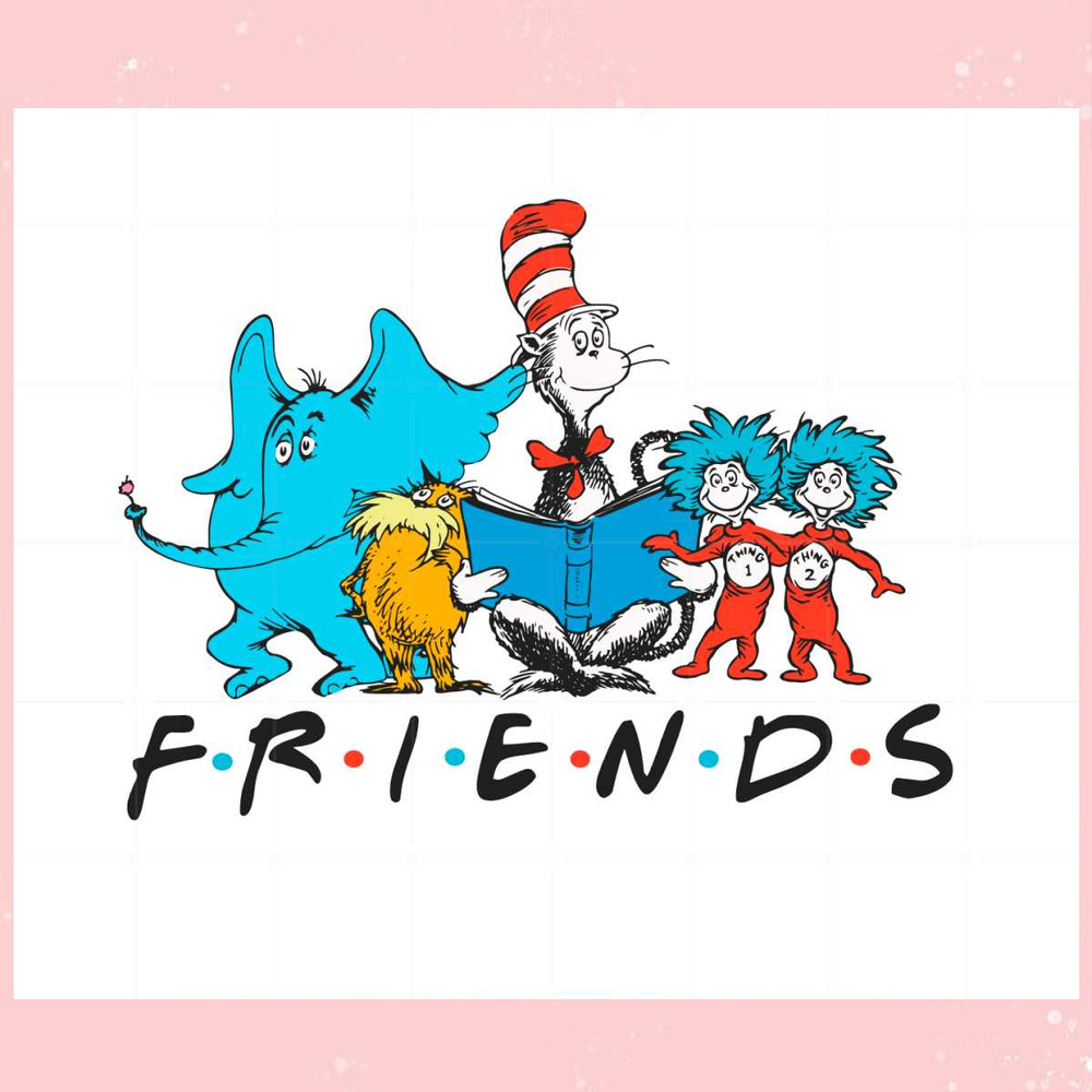 Dr Seuss Friend Dr Seuss Day SVG Files for Cricut Files.jpg