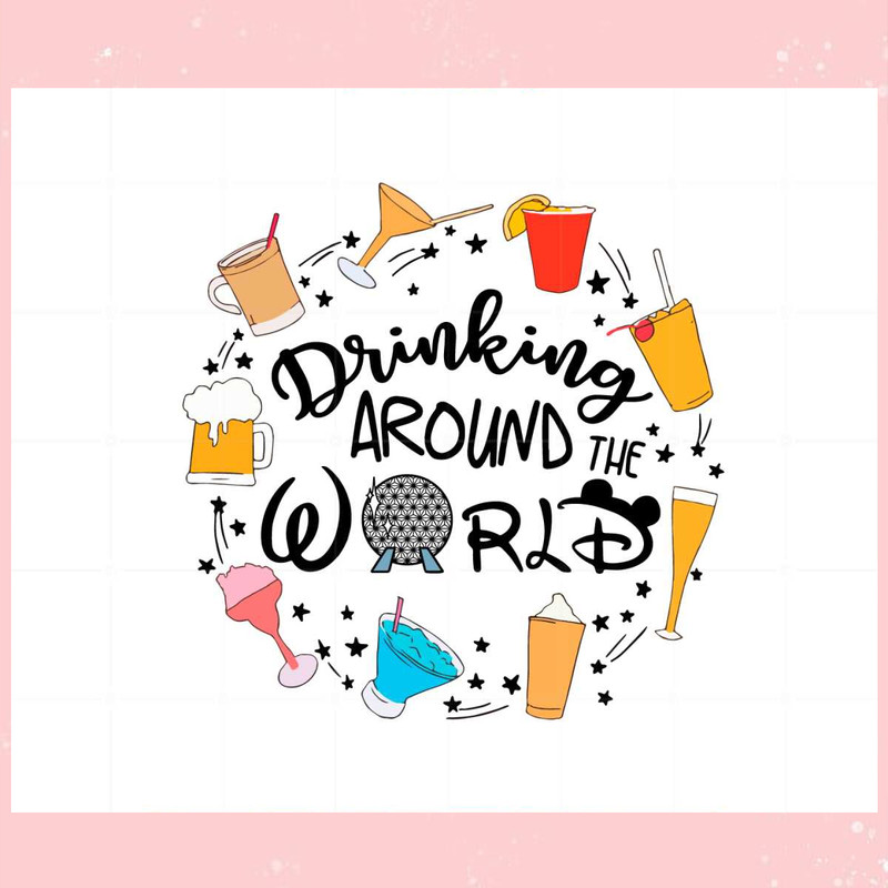 Drinking Around the World Disney Family Trip SVG Cutting Files.jpg