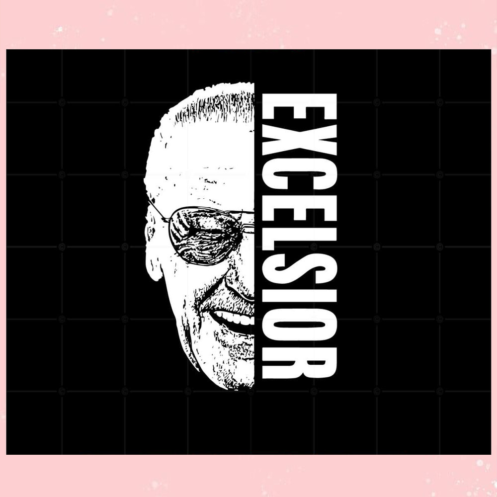 Excelsior Stan Lee In Memory Svg For Cricut Sublimation Files.jpg